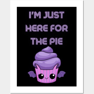 Im just here for the pie thanksgiving Posters and Art